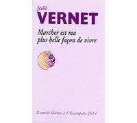 Marcher est ma plus belle façon de vivre