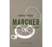 Marcher - Henry David Thoreau - Le Mot Et Le Reste - broché - Roman