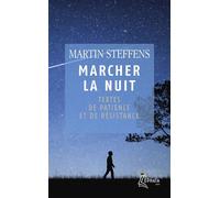 Marcher la nuit Textes de patience et de résistance - Martin Steffens - Ephata - Poche - Essai
