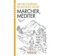 Marcher, méditer (Espaces Libres - Sagesses) - - Michel Jourdan - Albin Michel - Livre