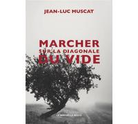 Marcher sur la diagonale du vide - Jean-Luc Muscat - Le Mot Et Le Reste - broché - Roman