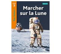 Marcher sur la Lune – Niveau 3 – Tous lecteurs ! – Éd. 2010