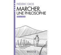 Marcher, une philosophie (Espaces Libres - Idées) - Frédéric Gros - Albin Michel - Poche - Essai
