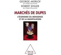 Marchés de dupes. George Akerlof (Auteur), Robert Shiller (Auteur)