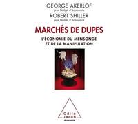 Marchés de dupes. L'économie de la manipulation et de la tromperie - George Akerlof - Odile Jacob - broché - Etude