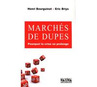 Marchés de dupes Henri Bourguinat (Auteur), Eric Briys (Auteur)