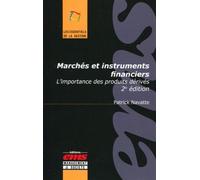 Marchés et instruments financiers - L'importance des produits dérivés. - Patrick Navatte - Ems Management Et Societes - Livre