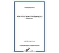 Marchés et marchands de vivres à Douala - Emil Hatcheu Tchawe - L'harmattan - broché - Etude
