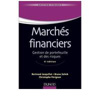 Marchés financiers - 6e éd - Gestion de portefeuille et des risques - Bertrand Jacquillat - Dunod - broché - Etude