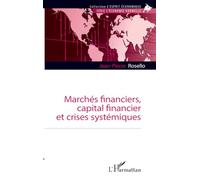 Marchés financiers, capital financier et crises systémiques