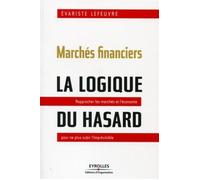 Evariste Lefeuvre – Marchés financiers : la logique du hasard – Groupe Eyrolles