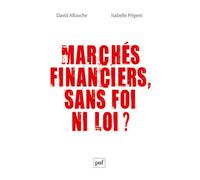 Marchés financiers, sans foi ni loi ? - David Allouche - Puf - broché - Essai