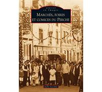 Jacky Lecomte – Marchés, foires et comices du Perche – Monographie – broché