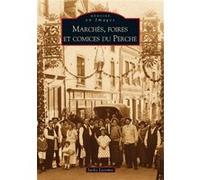 Jacky Lecomte – Marchés, foires et comices du Perche – Monographie – broché