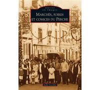 Jacky Lecomte – Marchés, foires et comices du Perche – Monographie – broché
