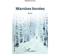 Marches forcées Stéphane Scrive (Auteur)