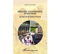 Camara Loukimane – Marchés, gouvernance et pauvreté – Le cas de la Côte d'Ivoire – Broché