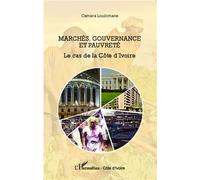 Marchés, gouvernance et pauvreté Le cas de la Côte d'Ivoire - Camara Loukimane - L'harmattan - broché - Essai