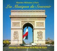 Marches Militaires À Paris, Les Musiques Du Souvenir