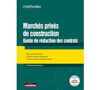 Marchés privés de construction : guide de rédaction des contrats Étape précontractuelle - Choix du schéma contractuel - Analyse du contrat clause par clause - Christian Pechereau - Le Moniteur - broch