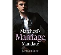 Marchesi's Marriage Mandate - Louise Fuller - Mills & Boon - ebook (ePub) - Livre