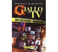 Marchetti, F: Giallo In Tv. Dizionario Dei Telefilm Stranier