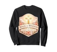 Marchez dans la Sagesse comme Le Christ Nous l'a enseigné, Dieu chrétien, Femme et Fille Sweatshirt