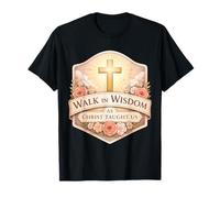 Marchez dans la Sagesse comme Le Christ Nous l'a enseigné, Dieu chrétien, Femme et Fille T-Shirt