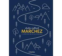 Marchez: Le chemin vers une vie plus consciente