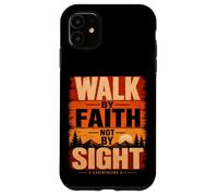 Marchez par la Foi et Non par la Vue (2 Corinthiens 5:7 Christian) Coque pour iPhone 11