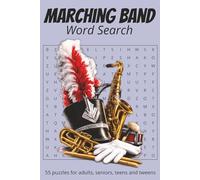 Marching Band Word Search: 55 Relaxing Word Search Puzzles related to Marching Band Traditions and Culture, Instruments, Music and More | 6 X 9 ... Gifts for Musicians, for Travel or Vacations