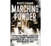 Marching Powder (Paperback) Rusty Young, (Auteur)