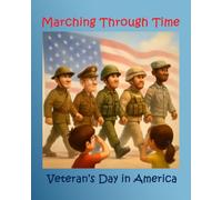 Marching Through Time: Veteran's Day In America