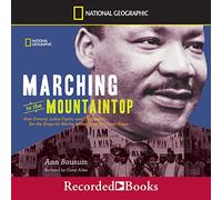 Marching to Mountaintop : How Poverty, Labor Fights and Civil Rights Set The Stage for Martin Luther King Jr [Import]
