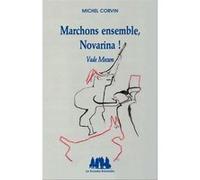 Marchons ensemble, Novarina ! Michel Corvin (Auteur)