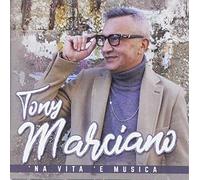 Marciano Tony - Na Vita E Musica