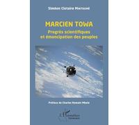 Siméon Clotaire Mintoumè – Marcien Towa. Progrès scientifiques et émancipation des peuples