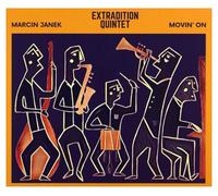 Marcin Janek Extradition Quintet: Movin' On [CD]