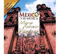 Marco Antonio Vazquez - Mexico Y Su Musica, Vol. 7