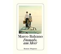 Marco Balzano Maja Pflug Damals, am Meer: Roman (detebe) (Poche)