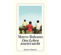 Marco Balzano Maja Pflug Das Leben wartet nicht: Roman (detebe) (Poche)