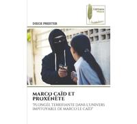 MARCO CAÏD ET PROXÉNÈTE: "PLONGÉE TERRIFIANTE DANS L'UNIVERS IMPITOYABLE DE MARCO LE CAÏD"