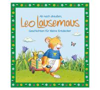 Ab nach draußen, Leo Lausemaus. Geschichten für kleine Entdecker: Kinderbuch zum Vorlesen - Eine Kindergeschichte für Kinder ab 3 Jahren