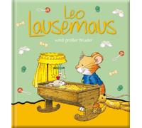 Marco Campanell Leo Lausemaus wird großer Bruder: Kinderbuch zum Vorlese (Relié)