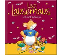 Marco Campanella Leo Lausemaus will nicht aufräumen (Relié)