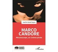Joachim Daniel Dupuis – Marco Candore, Mécanoscope, un cinéma pirate – Broché