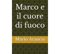Marco e il Cuore di Fuoco Drago
