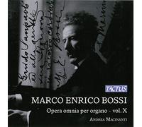 Marco Enrico Bossi : Oeuvres pour Orgue (Intégrale-Volume 10)