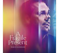 Marco Glühmann – A Fragile Present – Vinyle 12"