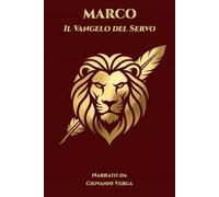 Marco - Il Vangelo del Servo: Narrato da Giovanni Verga